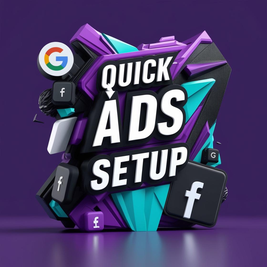 Quick Ads Setup