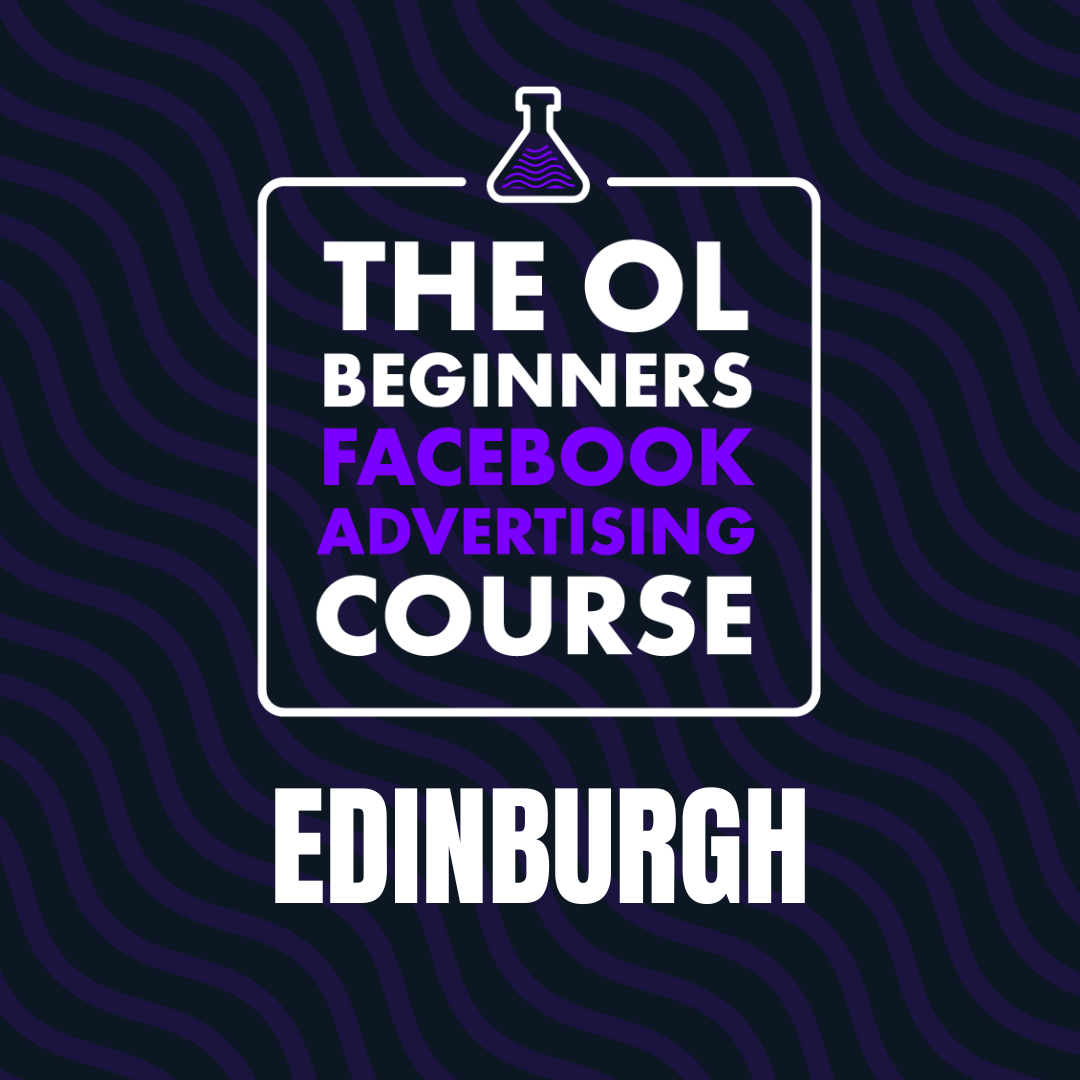 Edinburgh Facebook Ads Workshop | 1 May & 26 Jun